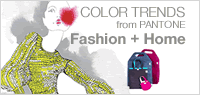 COLOR TRENDS from PANTONE Fashion + Home